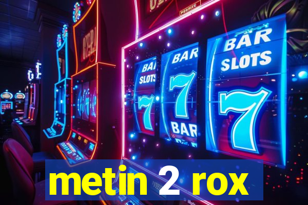 metin 2 rox
